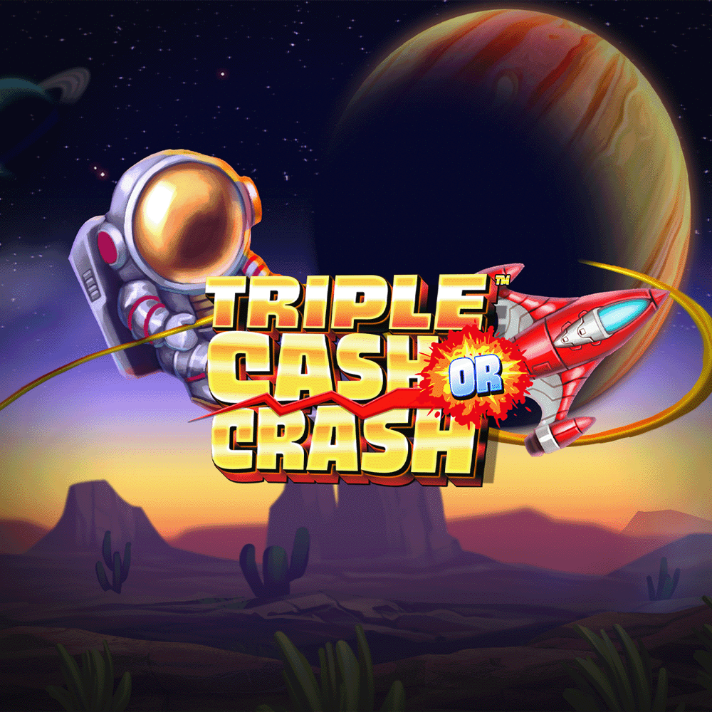 Triple Cash or Crash